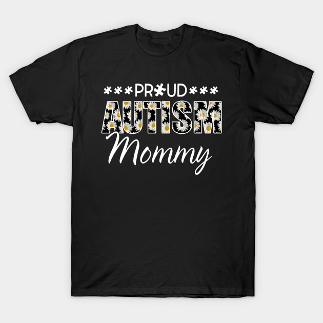 Daisy Autism Awareness Proud Autism Mommy T-Shirt by Brodrick Arlette Store